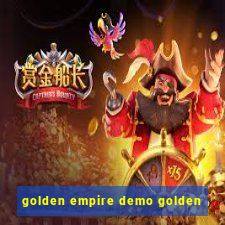 golden empire demo golden